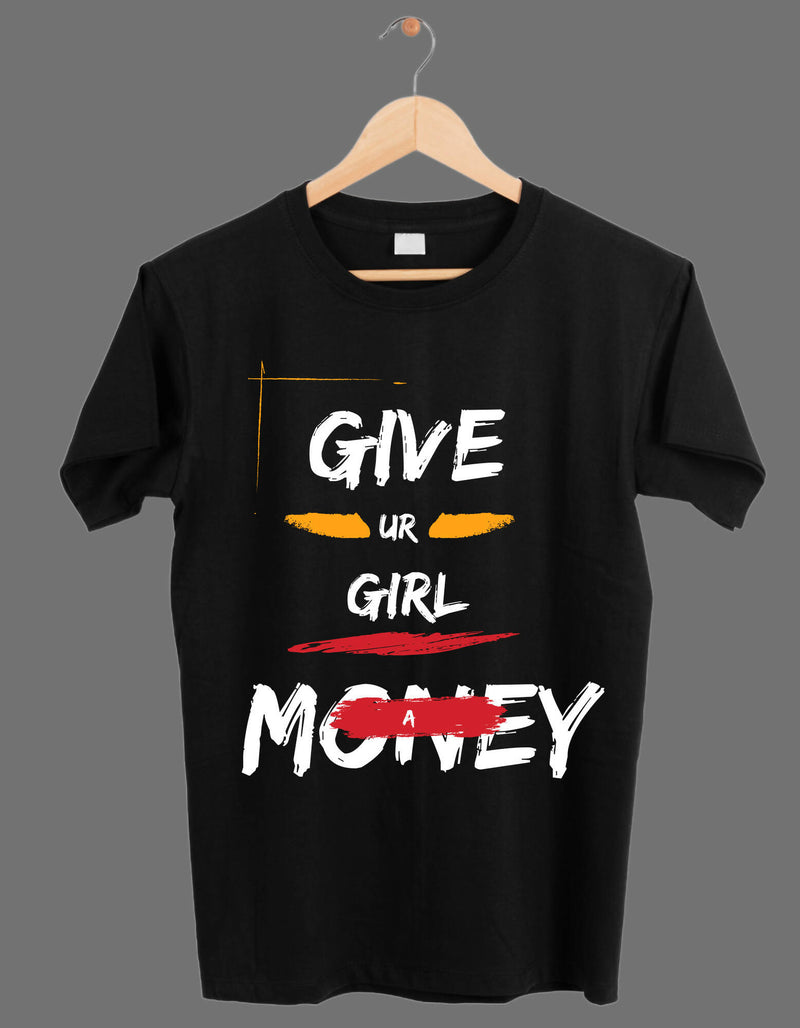 Give Ur Girl Money A T-shirt